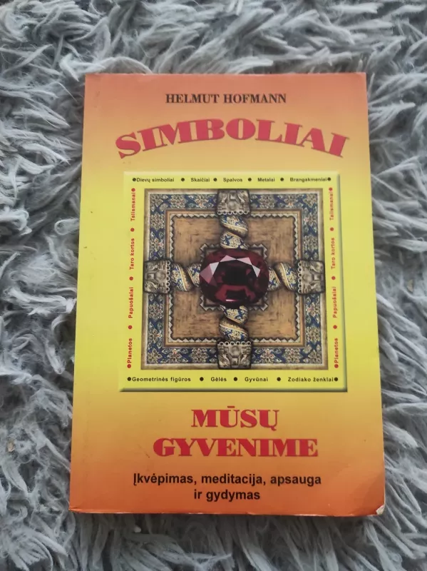Simboliai Mūsų Gyvenime - Helmut G. Hofmann, knyga 2