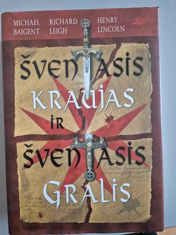Šventasis kraujas ir šventasis Gralis - Henry Lincoln,  Richard  Leigh,  Michael  Baigent, knyga 2