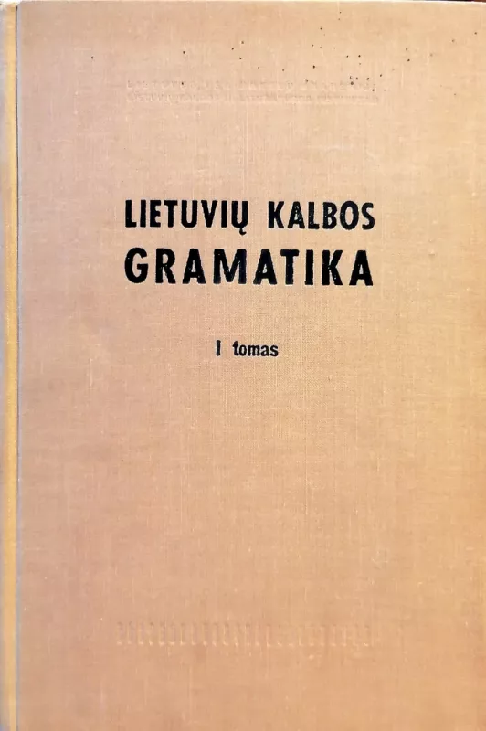 Lietuvių kalbos gramatika (2 tomas). Morfologija - Ambrazas V. ir kiti, knyga 2