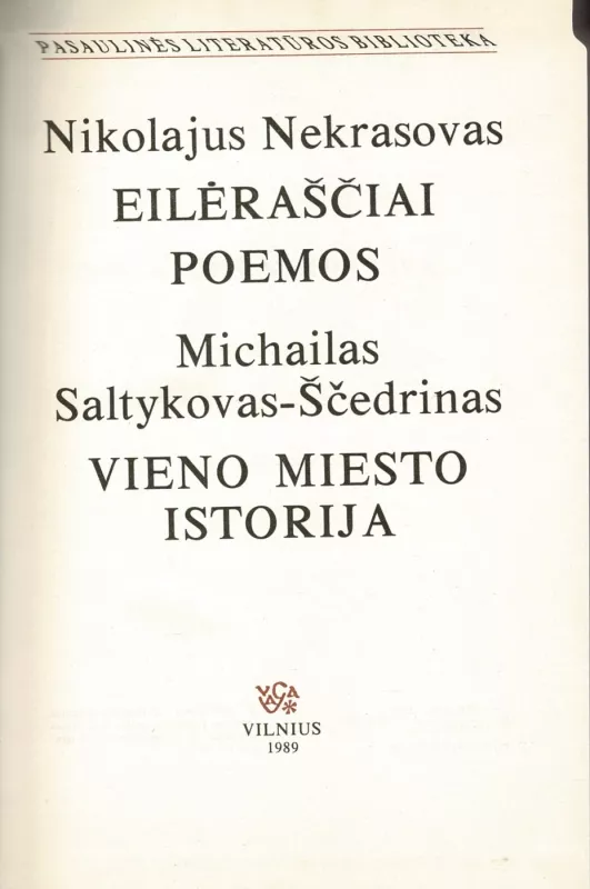 Nikolajus Nekrasovas "Eilėraščiai. Poemos" , Michailas Saltykovas-Ščedrinas "Vieno miesto istorija" - N. Nekrasovas, M.  Saltykovas-Ščedrinas, knyga 3