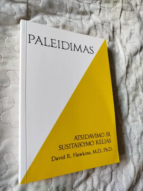 PALEIDIMAS. Atsidavimo ir susitaikymo kelias - David R. Hawkins, knyga 2