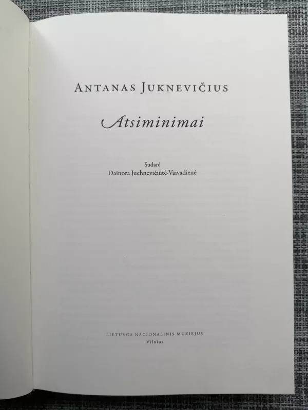 Antanas Juknevičius. Atsiminimai. - Autorių Kolektyvas, knyga 3