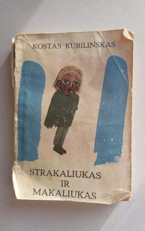 Strakaliukas ir Makaliukas - Kostas Kubilinskas, knyga 2