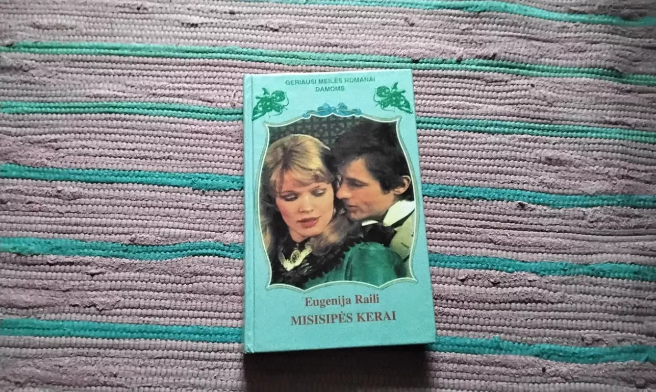 Misisipės kerai - Eugenija Raili, knyga 2