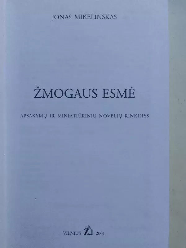 Žmogaus esmė - Jonas Mikelinskas, knyga 4