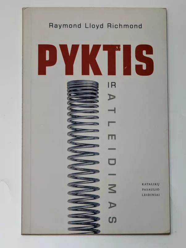 Pyktis ir atleidimas - Raymond LLoyd Richmond, knyga 2