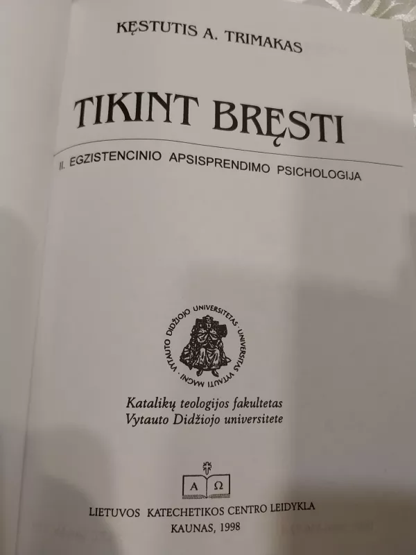Tikint bręsti. Egzistencinio apsisprendimo psichologija - Kęstutis Trimakas, knyga 3