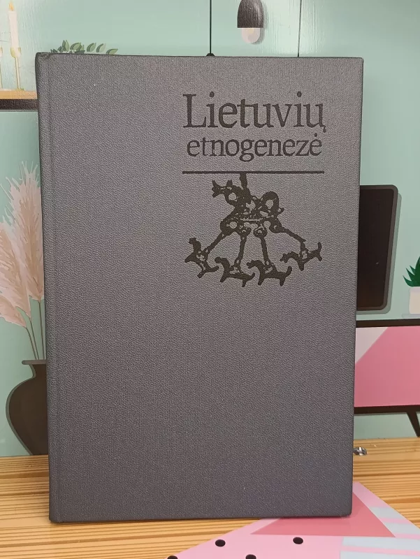 Lietuvių etnogenezė - Autorių Kolektyvas, knyga 2