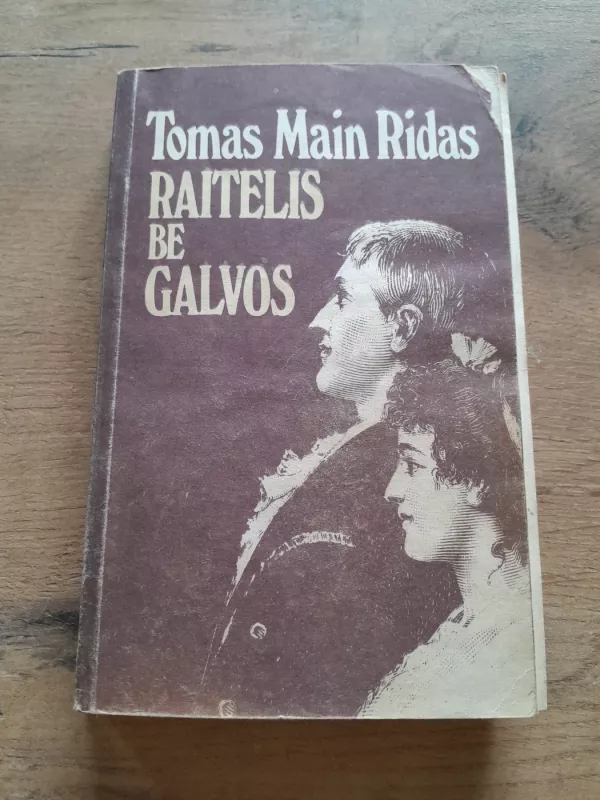 Raitelis be galvos. Kvarteronė. Baltoji pirštinė. Mažametė žmona - Tomas Main Ridas, knyga 3