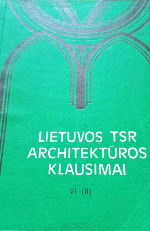 Lietuvos TSR architektūros klausimai VII (III) - Autorių Kolektyvas, knyga 2