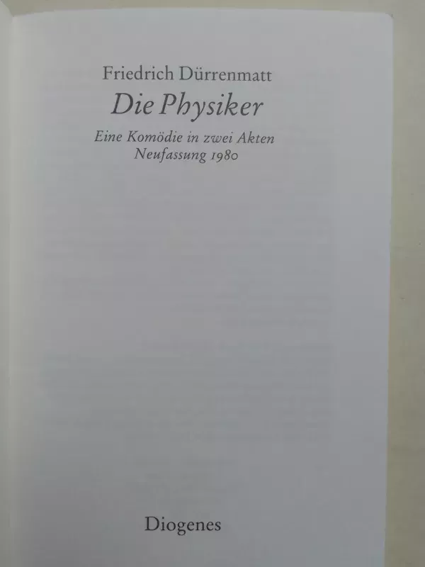 Die Physiker. Die Komödie - Friedrich Dürrenmatt, knyga 3