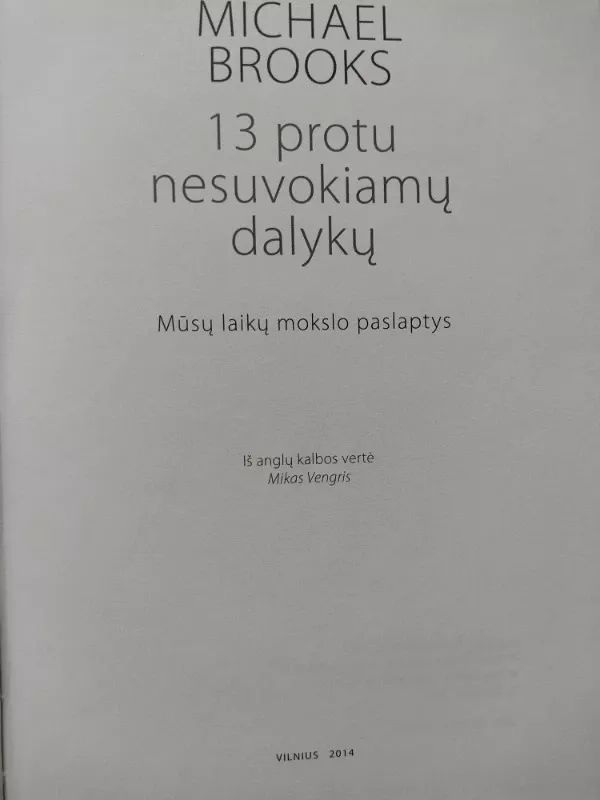 13 protu nesuvokiamų dalykų - Michael Brooks, knyga 3
