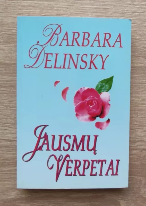 Jausmų verpetai (pirma knyga) - Barbara Delinsky, knyga 2