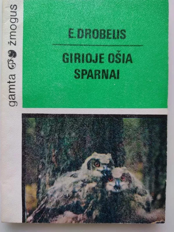 Girioje ošia sparnai - Eugenijus Drobelis, knyga 2