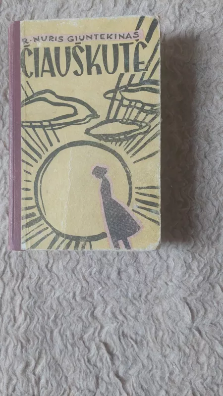 Čiauškutė - Rešadas Nuris Giuntekinas, knyga 2