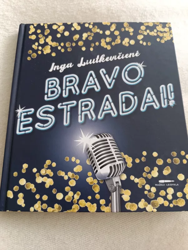 Bravo estradai! - Inga Liutkevičienė, knyga 2