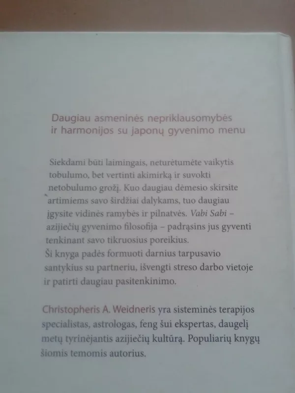 Vabi Sabi. Netobulas, tačiau laimingas - Christopher A. Weidner, knyga 4