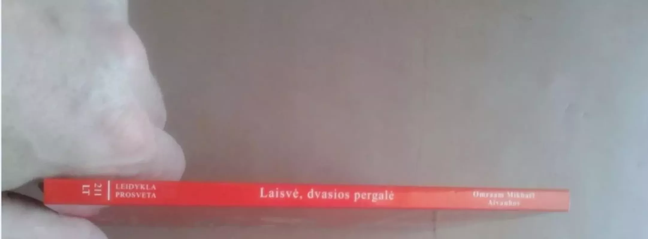 Laisvė, dvasios pergalė - Omraam Mikhael Aivanhov, knyga 3
