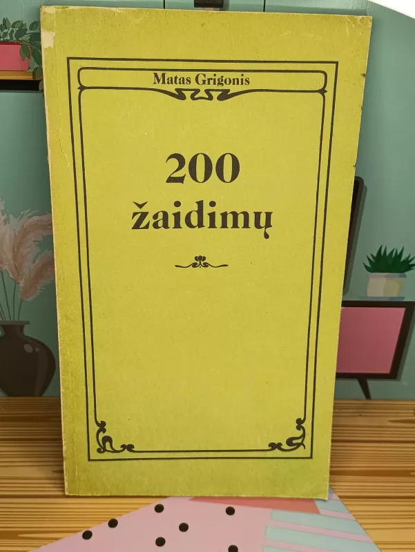 200 žaidimų - Matas Grigonis, knyga 2