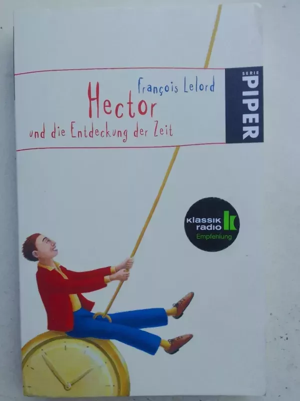 Hector und die Entdeckung der Zeit - Francois Lelord, knyga 2
