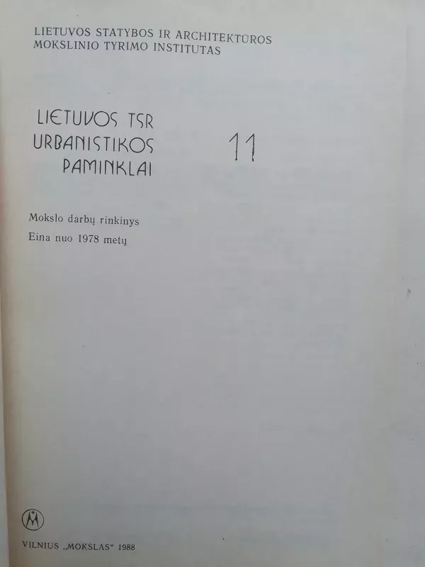 Lietuvos TSR urbanistikos paminklai 11 - Autorių Kolektyvas, knyga 3