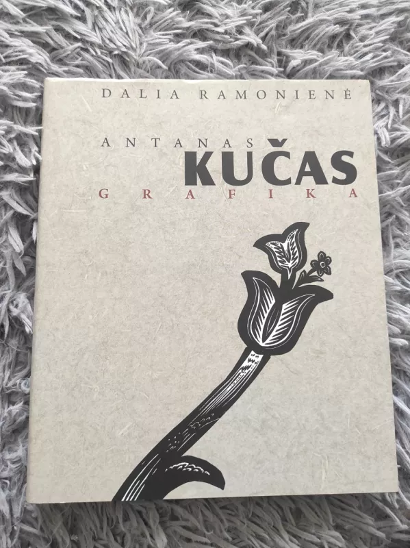 Antanas Kučas. Grafika - Dalia Ramonienė, knyga 2
