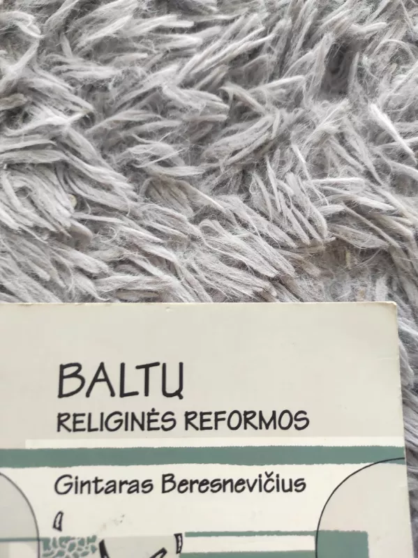 Baltų religinės reformos - Gintaras Beresnevičius, knyga 4