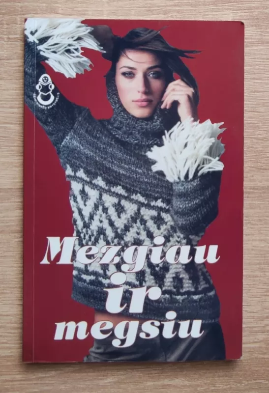 Mezgiau ir megsiu - Autorių Kolektyvas, knyga 2