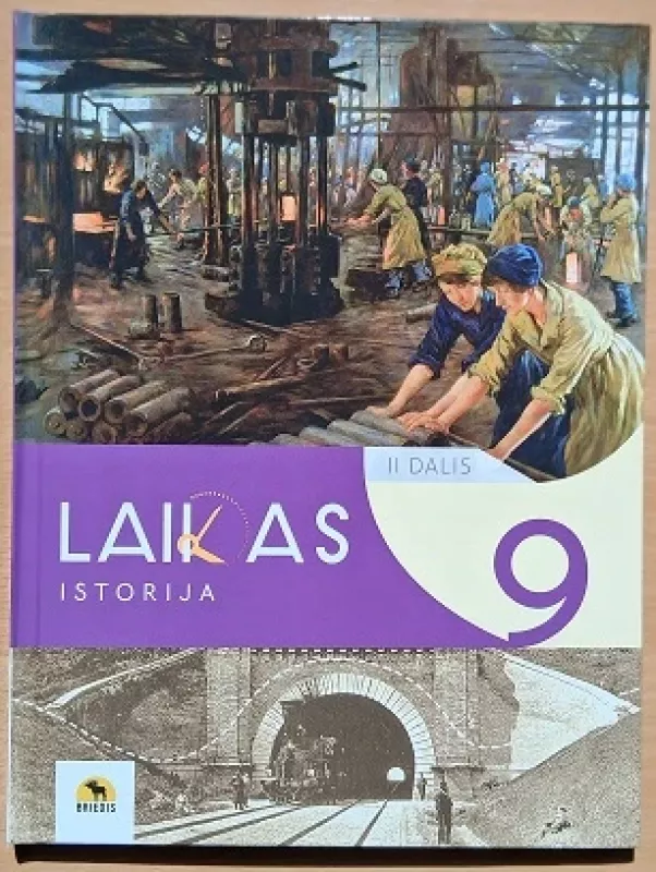 Laikas. Istorijos vadovėlis 9 klasei, 2 dalis - I. Kapleris, A. Meištas, K. Mickevičius ir kt., knyga