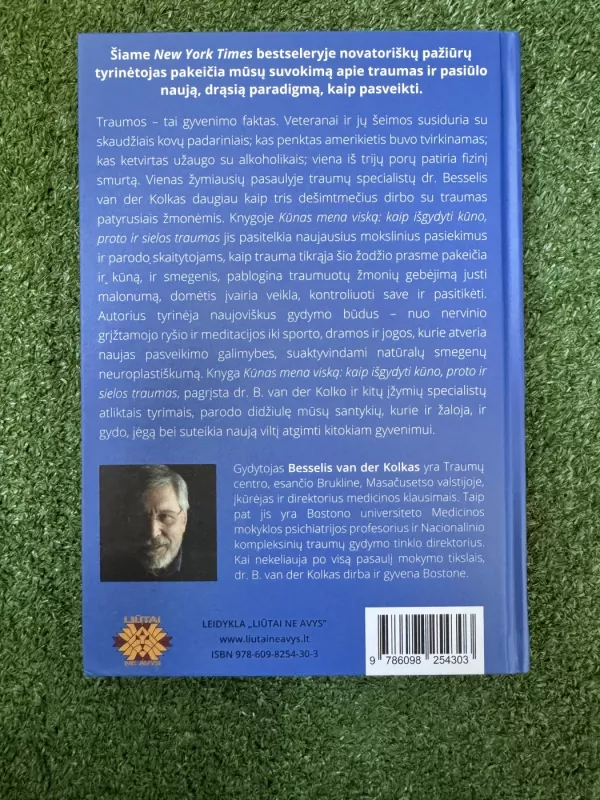 Kūnas mena viska. Kaip išgydyti kūno, proto ir sielos traumas - Bessel van der Kolk, knyga 3