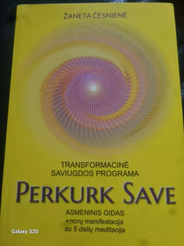 PERKURK SAVE, transformacinė saviugdos programa - Žaneta Čėsnienė, knyga 2