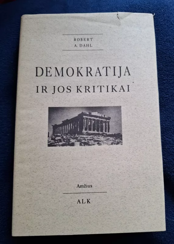 Demokratija ir jos kritikai - Robert A. Dahl, knyga 2