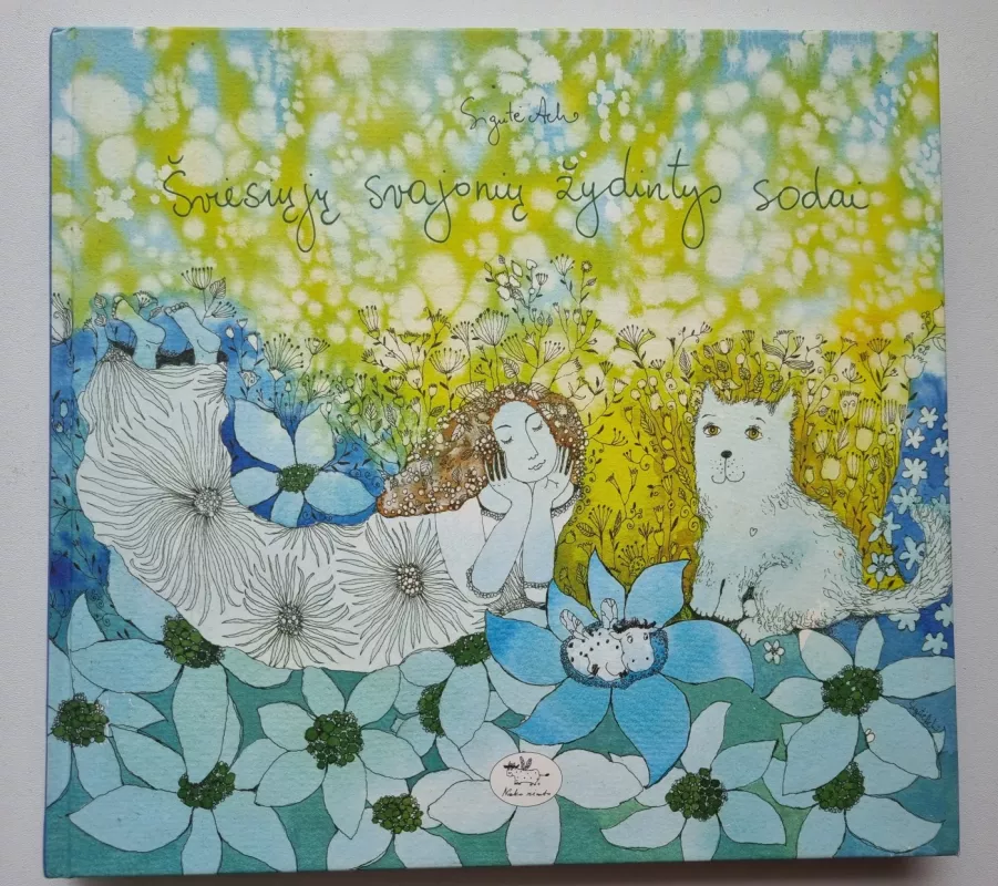 Šviesiųjų svajonių žydintys sodai - Sigutė Ach, knyga 2