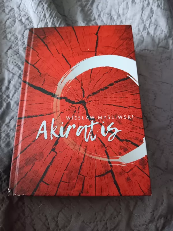 Akiratis - Wieslaw Mysliwski, knyga 2