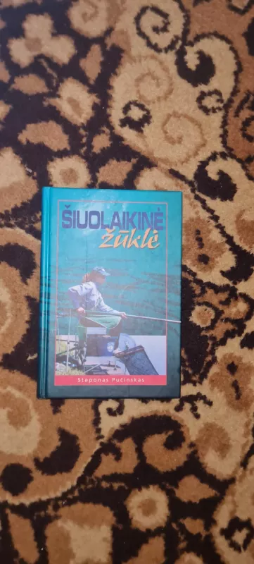 Šiuolaikinė žūklė - Steponas Pučinskas, knyga 2