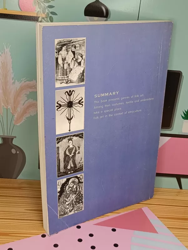 Lietuvių tautodailės ir etnokultūros metmenys - A. Kargaudienė, knyga 4