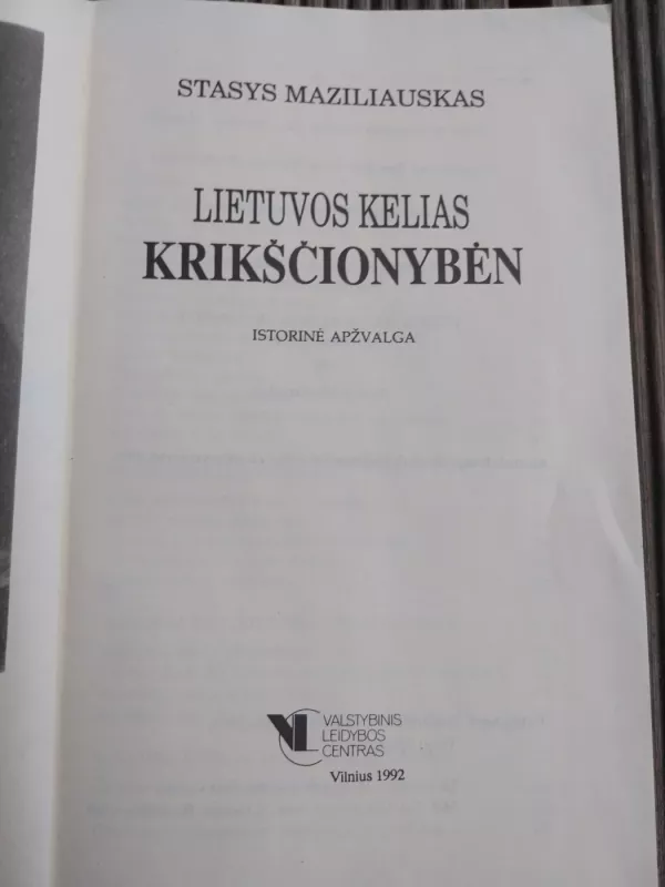 Lietuvos kelias krikščionybėn - Stasys Maziliauskas, knyga 3