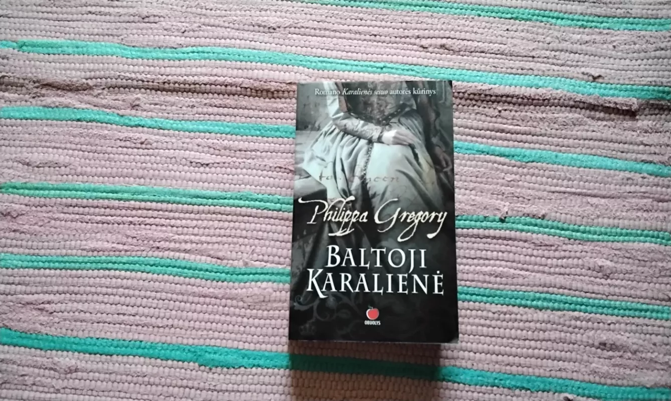 Baltoji Karalienė - Philippa Gregory, knyga 2