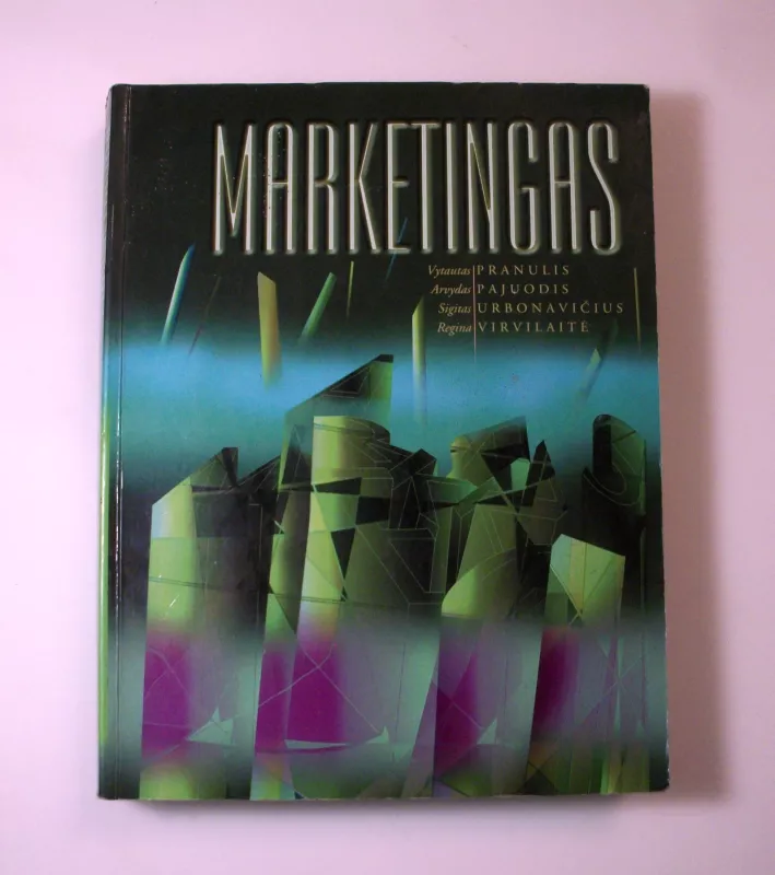 Marketingas - V. Pranulis, A. Pajuodis, S. Urbonavičius, R. Virvilaitė, knyga 3