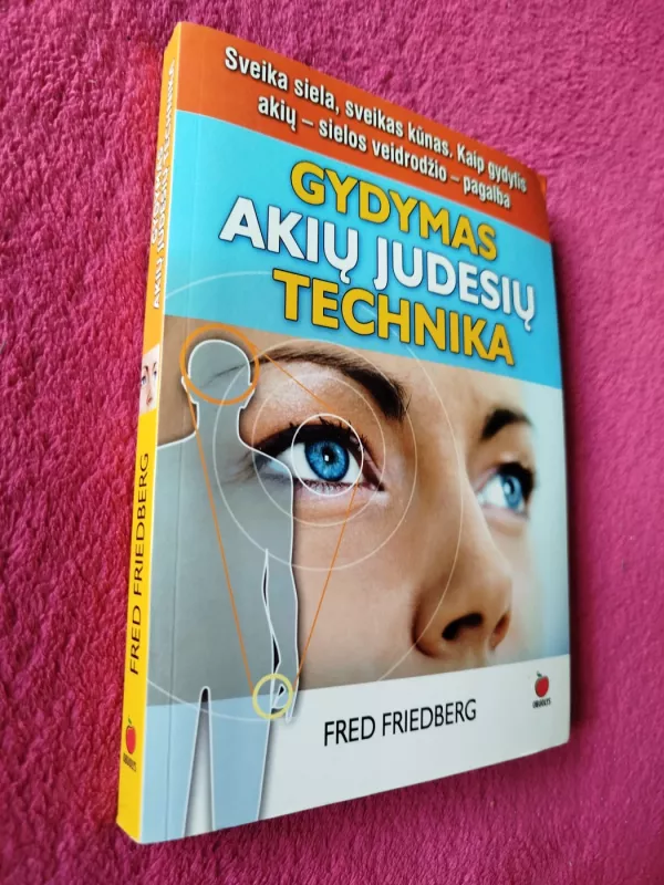Gydymas akių judesių technika - Fred Friedberg, knyga 2
