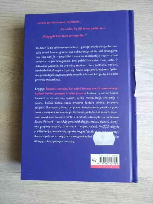 Emocinis šantažas. Kai artimi žmonės mumis manipuliuoja, keldami baimės, pareigos ir kaltės jausmus - Susan Forward, knyga 3