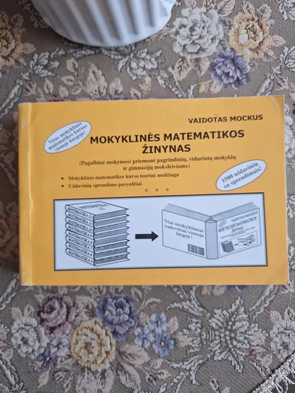 Mokyklinės matematikos žinynas - Vaidotas Mockus, knyga 2