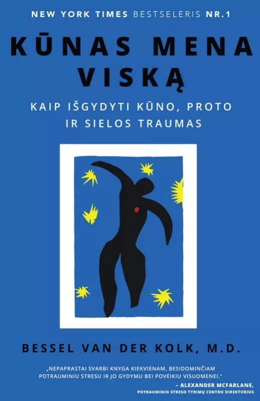 Kūnas mena viską. Kaip išsigydyti kūno, proto ir sielos traumas - Bessel van der Kolk, knyga 2