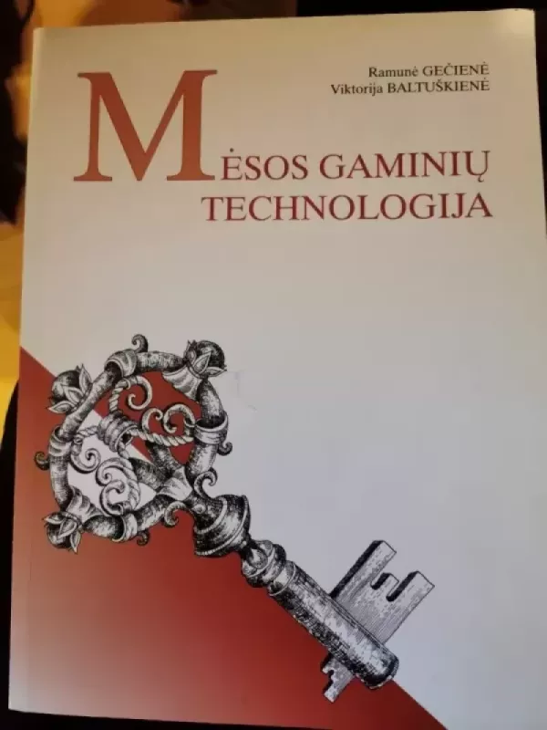 Mėsos gaminių technologija - Ramunė Gečienė, Viktorija  Baltuškienė, knyga 2