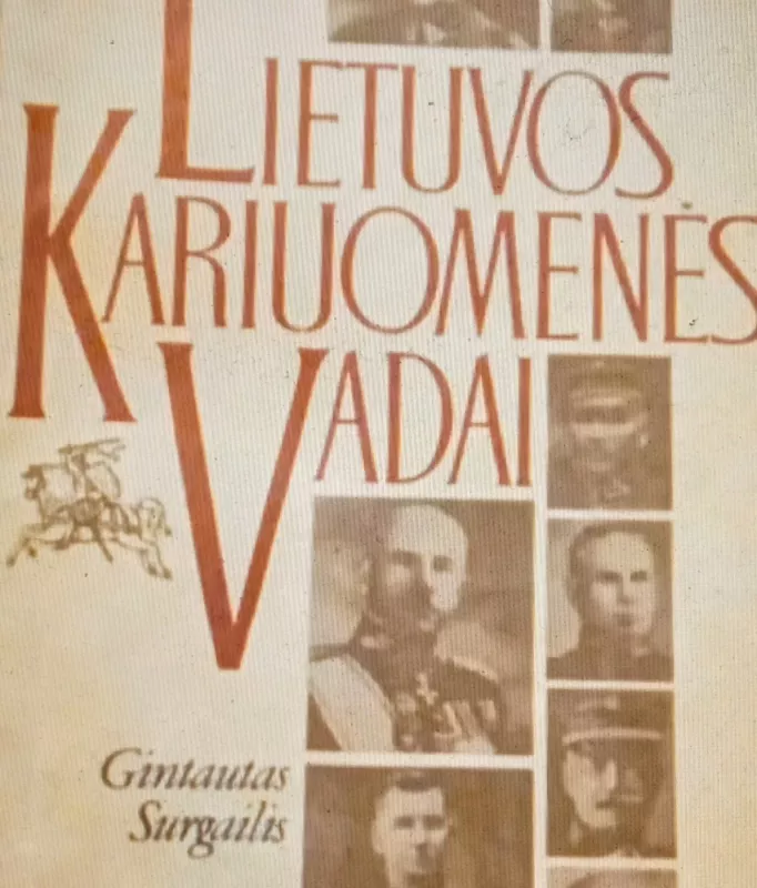 Lietuvos kariuomenės vadai - Gintautas Surgailis, knyga 3