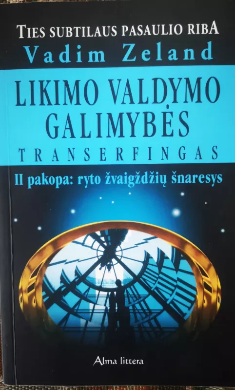 Likimo valdymo galimybės. Transerfingas. II pakopa: ryto žvaigždžių šnaresys - Vadim Zeland, knyga 2