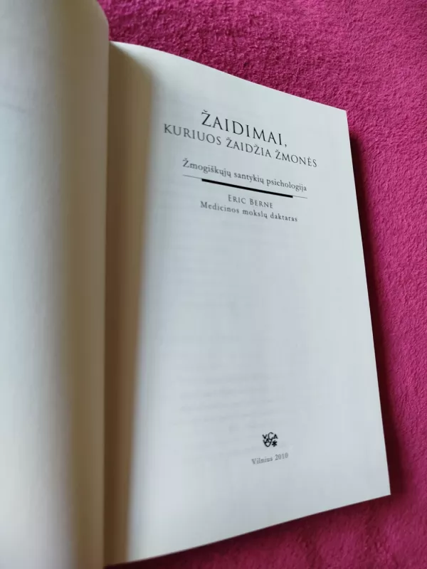 Žaidimai, kuriuos žaidžia žmonės - Eric Berne, knyga 3