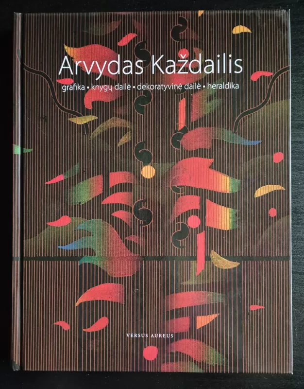 Grafika. Knygų dailė. Dekoratyvinė dailė. Heraldika - Arvydas Každailis, knyga 2