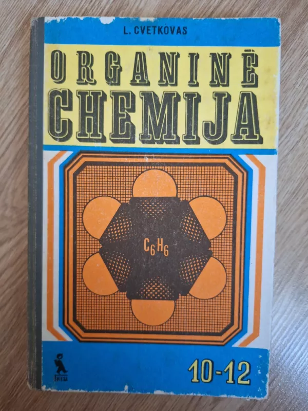 Organinė chemija 10-12 klasei - L. Cvetkovas, knyga 2