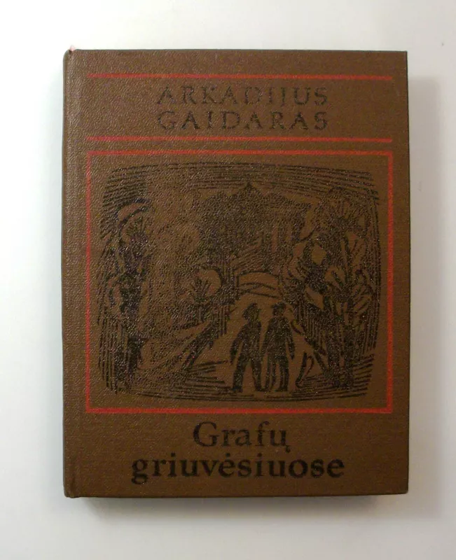 Grafų griuvėsiuose - Arkadijus Gaidaras, knyga 2